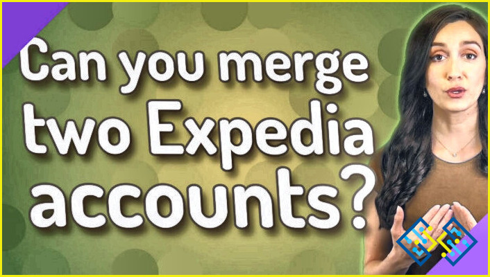 ¿Se pueden combinar las cuentas de Expedia?
