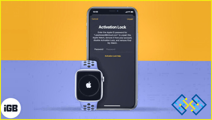 Cómo desactivar el bloqueo de activación del Apple Watch sin dueño anterior?
