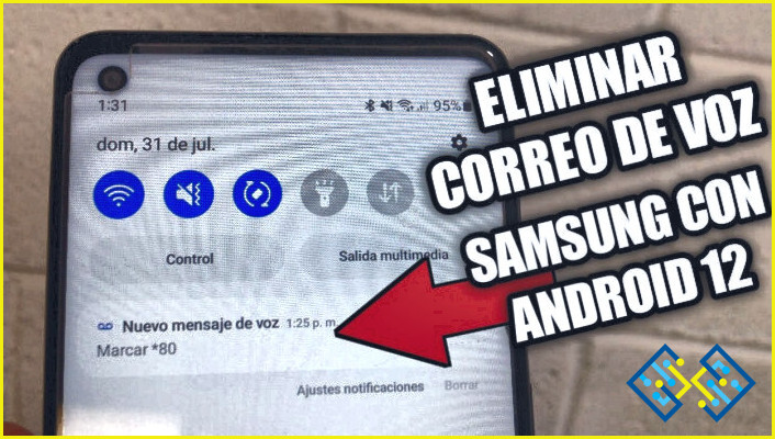 Cómo eliminar el correo de voz en el Samsung S8?