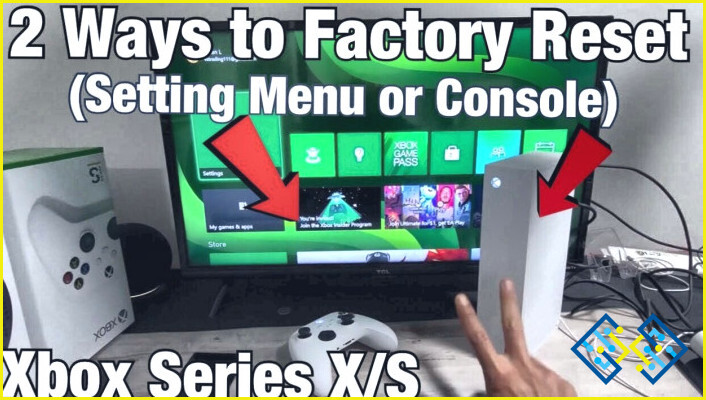 ¿Cómo hacer un Hard Reset de la Xbox Series S?