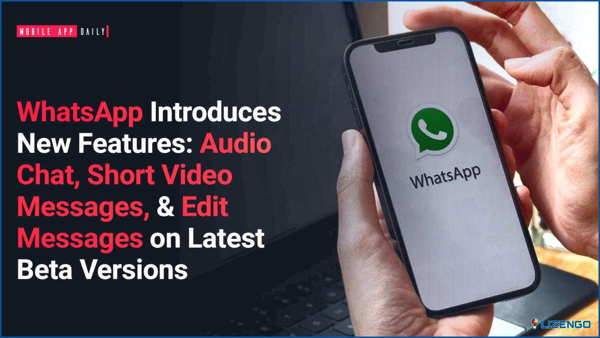 WhatsApp introduce mensajes cortos de vídeo para usuarios de Android e iOS: Detalles